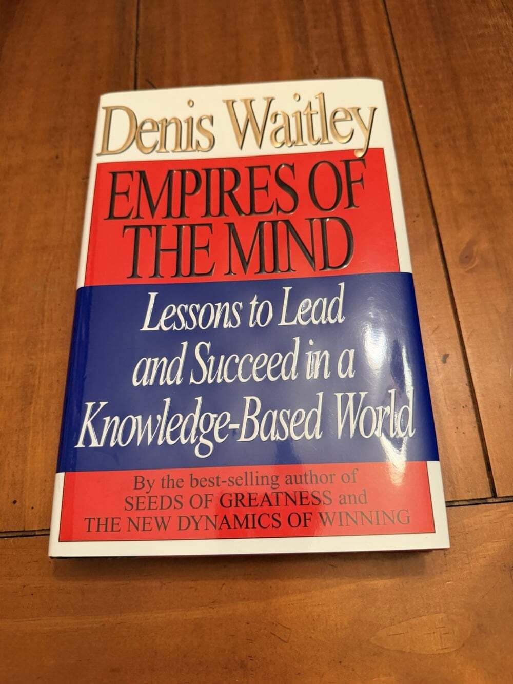 Empires of the Mind Denis Waitley SIGNED First Edition 1st Printing Hardcover